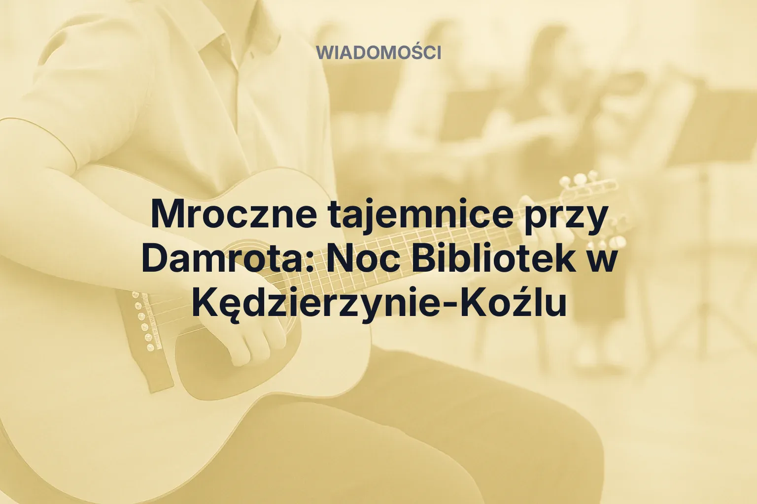 Miniatura: Mroczne tajemnice przy Damrota: Noc Bibliotek w Kędzierzynie-Koźlu