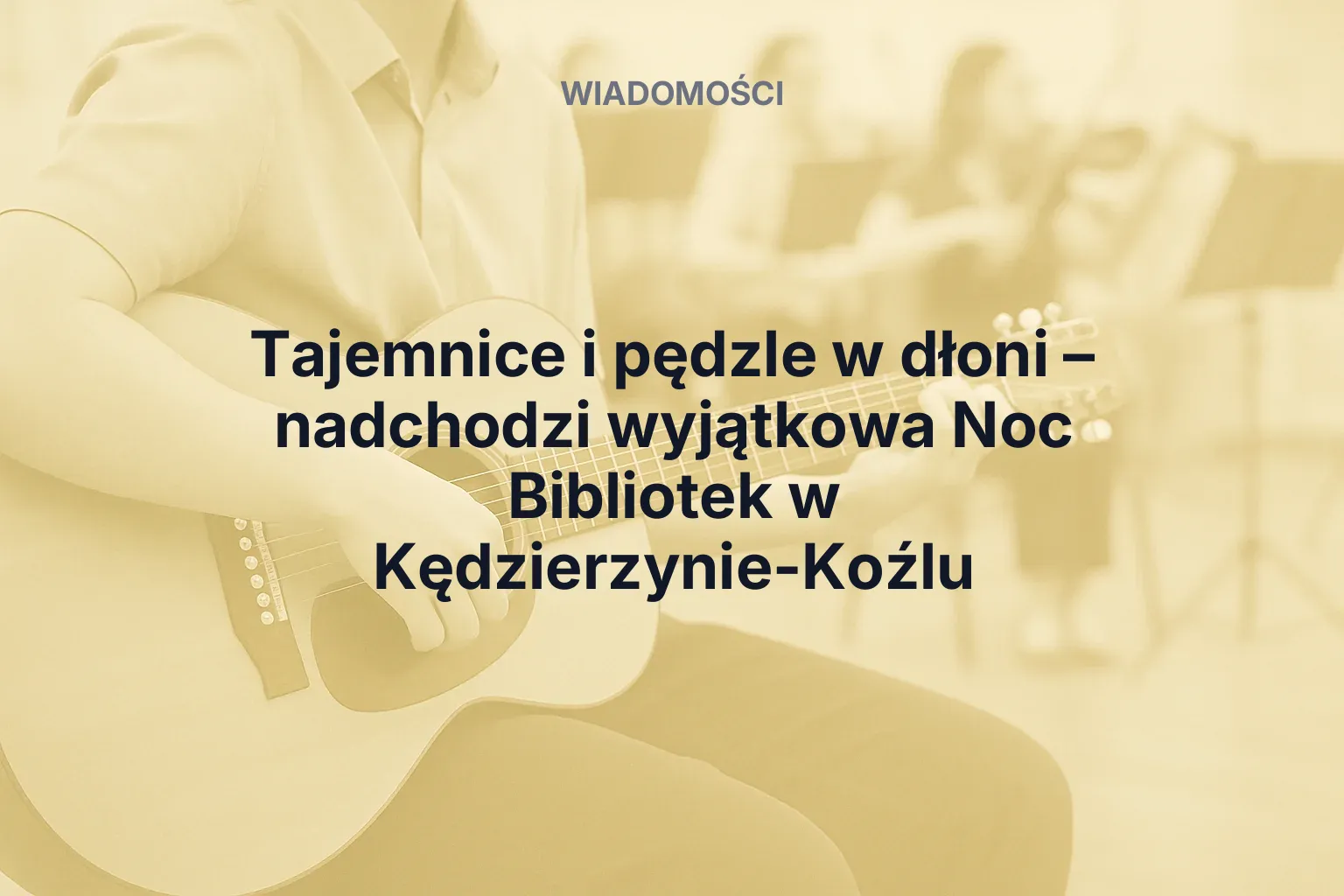 Miniatura: Tajemnice i pędzle w dłoni – nadchodzi wyjątkowa Noc Bibliotek w Kędzierzynie-Koźlu