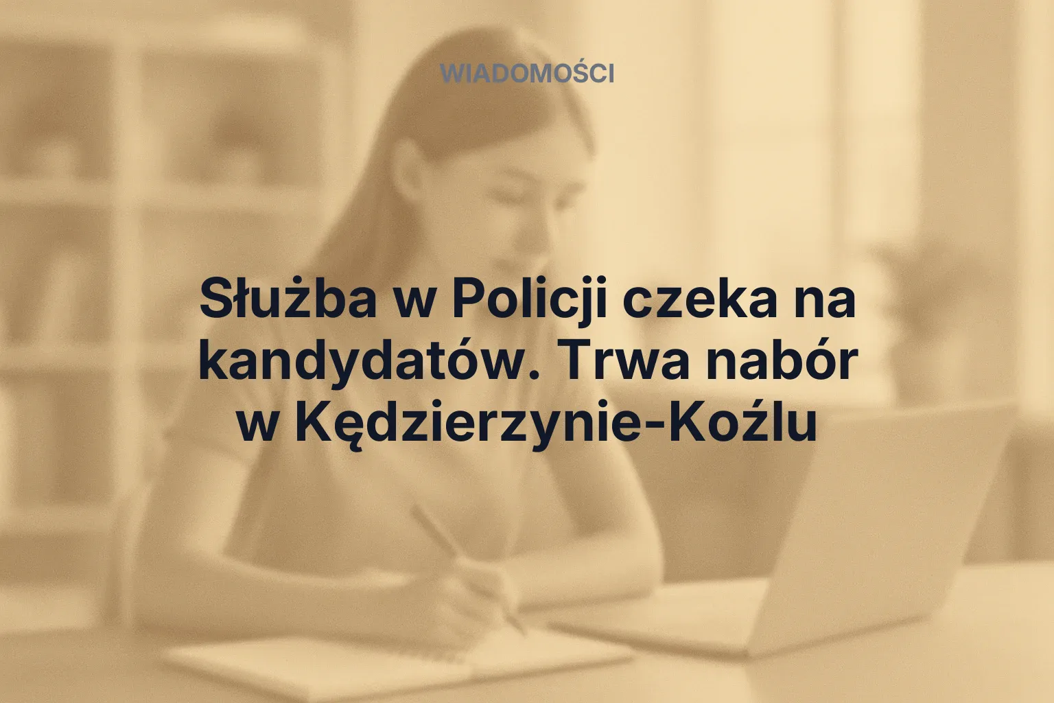Służba w Policji czeka na kandydatów. Trwa nabór w Kędzierzynie-Koźlu
