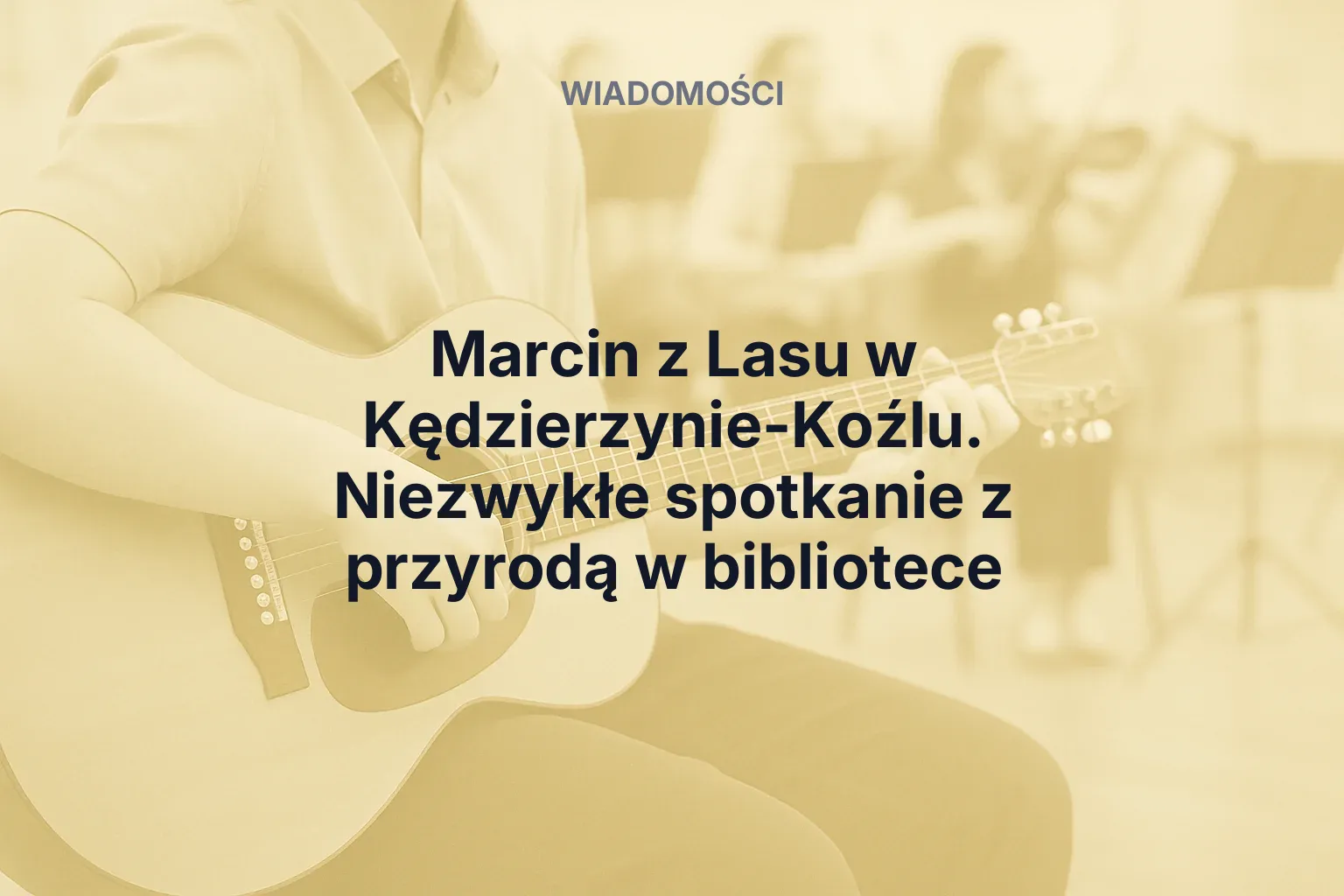 Miniatura: Marcin z Lasu w Kędzierzynie-Koźlu. Niezwykłe spotkanie z przyrodą w bibliotece