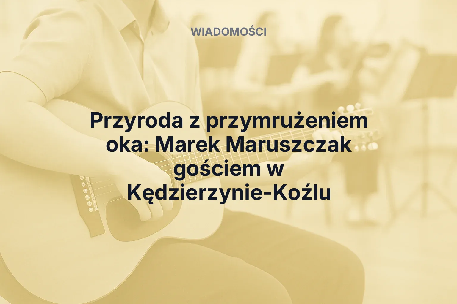 Miniatura: Przyroda z przymrużeniem oka: Marek Maruszczak gościem w Kędzierzynie-Koźlu