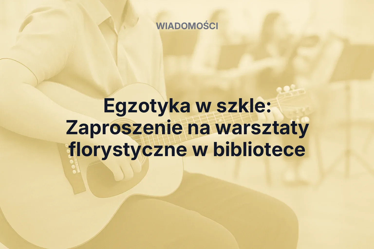 Miniatura: Egzotyka w szkle: Zaproszenie na warsztaty florystyczne w bibliotece