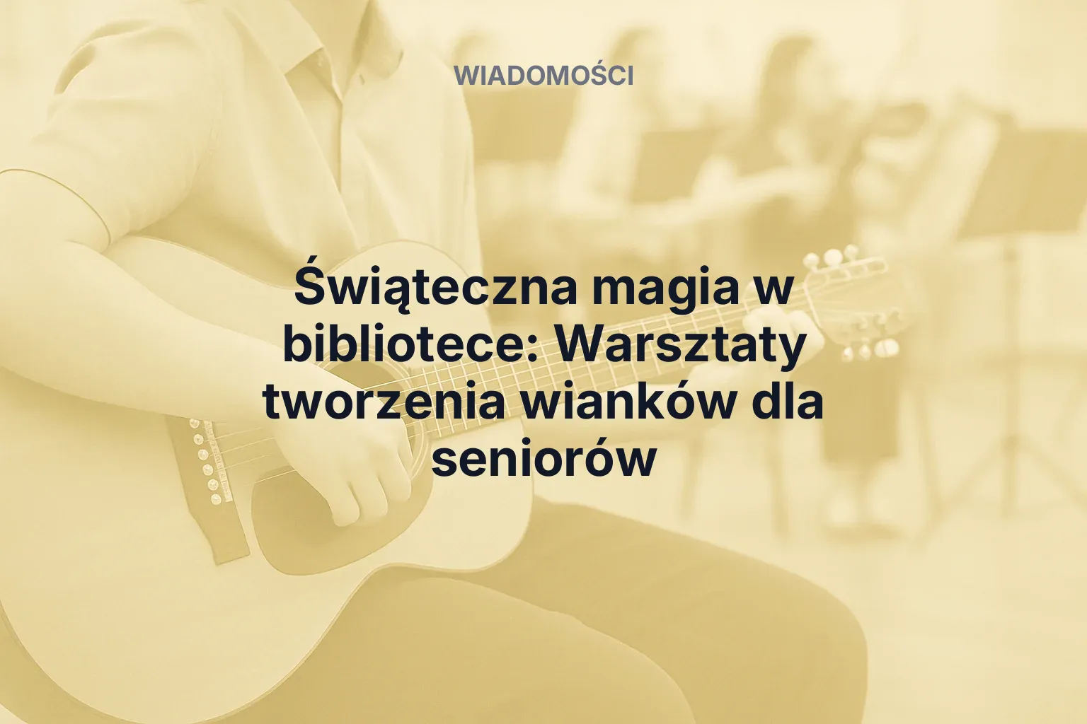Miniatura: Świąteczna magia w bibliotece: Warsztaty tworzenia wianków dla seniorów
