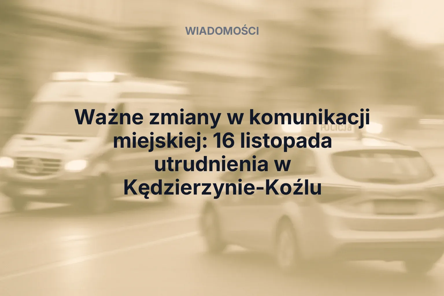 Miniatura: Ważne zmiany w komunikacji miejskiej: 16 listopada utrudnienia w Kędzierzynie-Koźlu